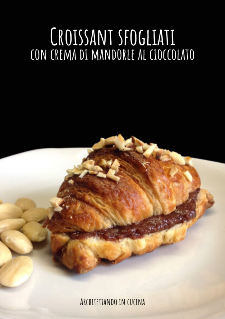 Croissant sfogliati con crema di mandorle al cioccolato