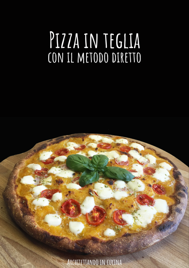 Pizza in teglia con il metodo diretto