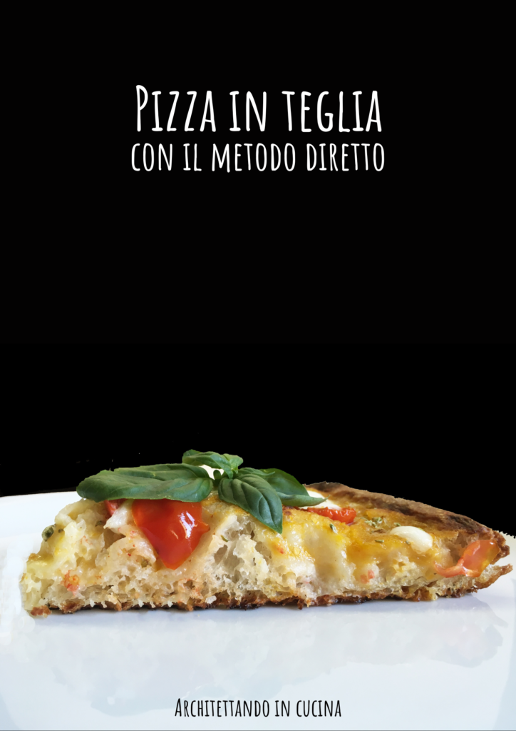 Pizza in teglia con il metodo diretto 