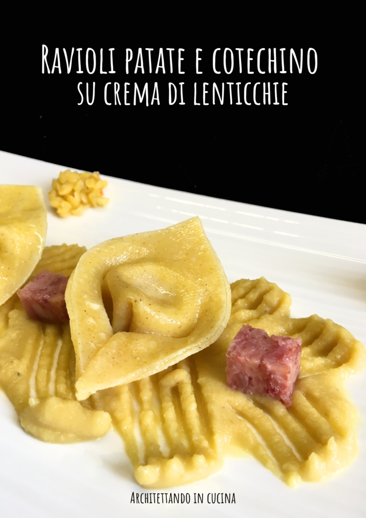 Ravioli di patate e cotechino su crema di lenticchie 